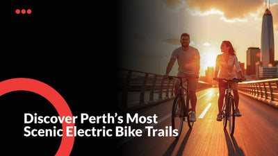 Perth's Best E-Bike Adventures: Scenic Trails & Hidden Cafés - E-Ozzie