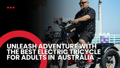 Revolutionise Your Ride: Unleash Adventure with the Best Electric Tricycle for Adults in Australia