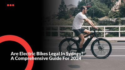 Are Electric Bikes Legal In Sydney? A Comprehensive Guide For 2024