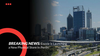 Dernières nouvelles : Eozzie lance un nouveau magasin physique à Perth !