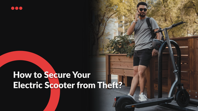 How to Secure Your Electric Scooter from Theft?